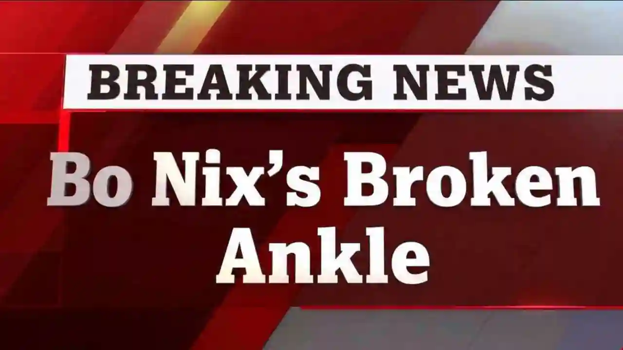 Bo Nix Broken Ankle